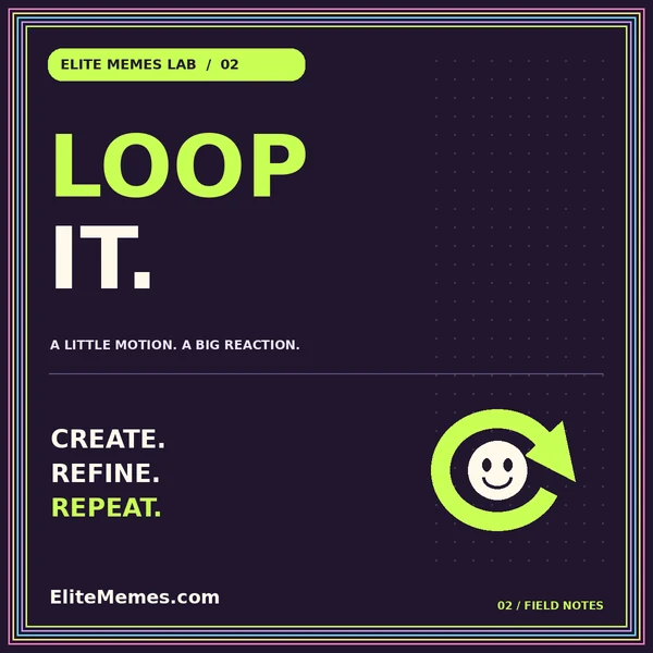 Neon LOOP IT. typography card with an original loop illustration and EliteMemes.com pinstripe frame.
